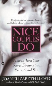 Nice Couples Do: How to Turn Your Secret Dreams into Sensational Sex