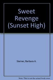 SWEET REVENGE-S HI#12 (Sunset High, No 12)