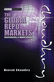 Global Repo Markets: Instruments & Applications (Wiley Finance)