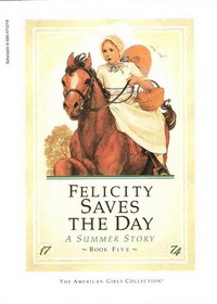 Felicity Saves the Day (A Summer Story, Bk 5)
