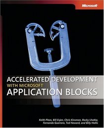 Accelerated Development with Microsoft  Application Blocks (Pro - Developer)