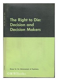 Right to Die: Decision and Decision Makers