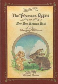 The Velveteen Rabbit, Or, How Toys Become Real