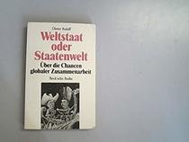 Weltstaat oder Staatenwelt?: Uber die Chancen globaler Zusammenarbeit (Beck'sche Reihe) (German Edition)