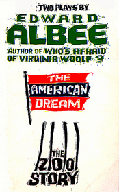 Two Plays:  The American Dream & The Zoo Story
