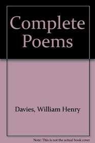 Complete Poems of W.H. Davies