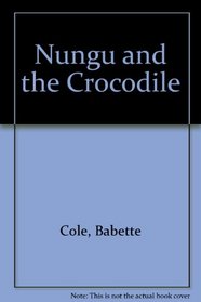 Nungu and the Crocodile