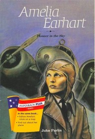 Amelia Earhart: Pioneer in the Sky (We the people)