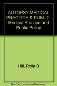 The Autopsy, Medical Practice and Public Policy