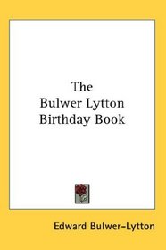The Bulwer Lytton Birthday Book