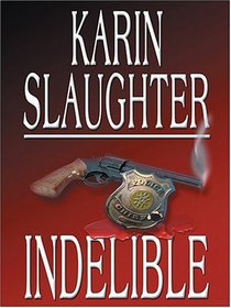 Indelible (Grant County, Bk 4) (Large Print)