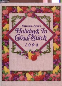 Vanessa-Ann's Holidays In Cross-Stitch 1994