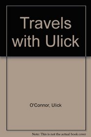 Travels with Ulick