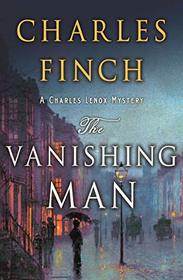 The Vanishing Man (Charles Lenox, Bk 12)