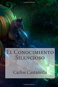 El Conocimiento Silencioso (Spanish Edition)