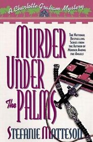 Murder Under the Palms (Charlotte Graham, Bk 8) (Large Print)