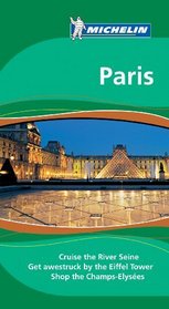 Michelin The Green Guide Paris (Michelin Green Guide: Paris English Edition)