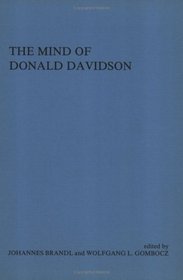 The Mind of Donald Davidson (Grazer Philosophische Studien, 1989, Vol 36)