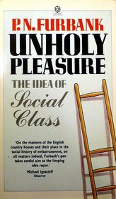 Unholy Pleasure: The Idea of Social Class (New Zealand Classics)