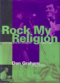 Rock My Religion: Writings and Projects 1965-1990 (Writing Art)