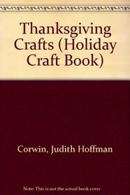Thanksgiving Crafts (Holiday Craft Book)