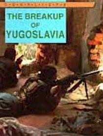The Breakup Of Yugoslavia (The Conflicts)