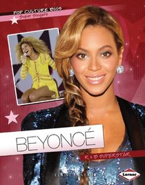 Beyonce: R & B Superstar (Pop Culture Bios: Super Singers)