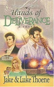 Hands Of Deliverance (Portraits of Destiny, Bk 3)