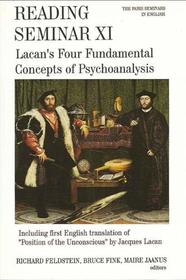 Reading Seminar XI: Lacan's Four Fundamental Concepts of Psychoanalysis : The Paris Seminars in English (Suny Series in Psychoanalysis and Culture)