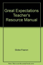 Great Expectations Teacher's Resource Manual