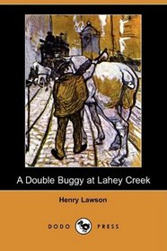 A Double Buggy at Lahey Creek (Dodo Press)