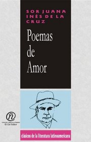 Poemas de amor/Love poems (Coleccion Clasicos De La Literatura Latinoamericana Carrascalejo De La Jara) (Spanish Edition)