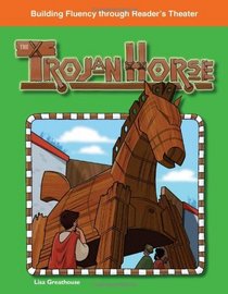 The Trojan Horse: World Myths (Building Fluency Through Reader's Theater)
