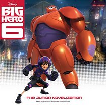 Big Hero 6: The Junior Novelization