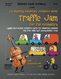 Traffic Jam: Legally reproducible orchestra parts for elementary ensemble with free online mp3 accompaniment track