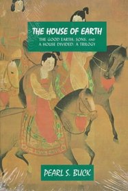 The House of Earth (Oriental Novels of Pearl S. Buck)