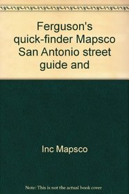 Ferguson's quick-finder Mapsco San Antonio street guide and directory