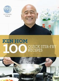 100 Quick Stir-Fry Recipes: My Kitchen Table