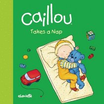 Caillou Takes a Nap (Step by Step)