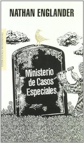 Ministerio de casos especiales/ The Ministry Of Special Cases (Literatura Mondadori/ Mondadori Literature) (Spanish Edition)