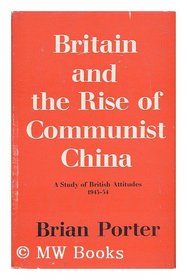 Britain and the Rise of Communist China