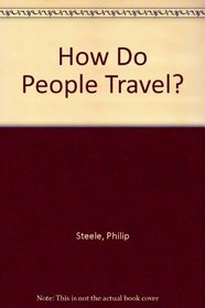 How Do People Travel?