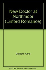 New Doctor at Northmoor (Large Print)