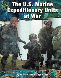 The U.S. Marine Expeditionary Unit at War (On the Front Lines)