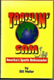 Travelin' Sam: America's Sports Ambassador