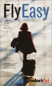 Fodor's FYI: Fly Easy, 1st Edition (Special-Interest Titles)