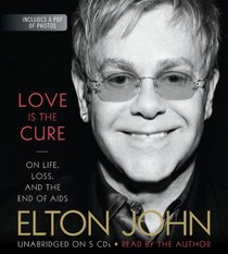 Love Is the Cure: On Life, Loss, and the End of AIDS (Audio CD) (Unabridged)
