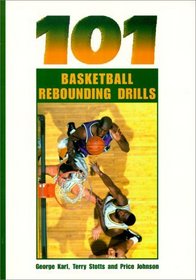 101 Basketball Rebounding Drills (101 Drills)