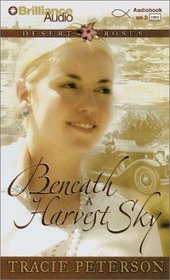 Beneath a Harvest Sky (Desert Roses, Bk 3) (Audio Cassette)