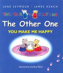 The Other One: You Make Me Happy Gift Book (This One and That One) (This One and That One)